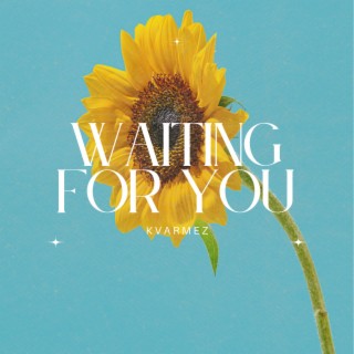 Waiting For You