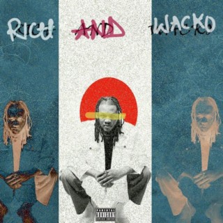 Rich And Wacko