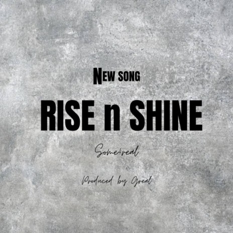 Rise n Shine | Boomplay Music