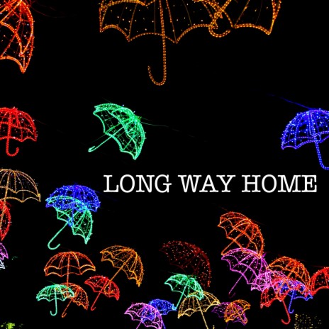 Long Way Home | Boomplay Music