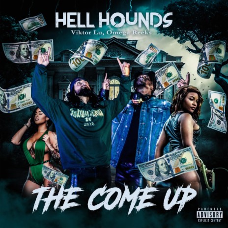 The Come Up ft. Hell Hounds | Boomplay Music