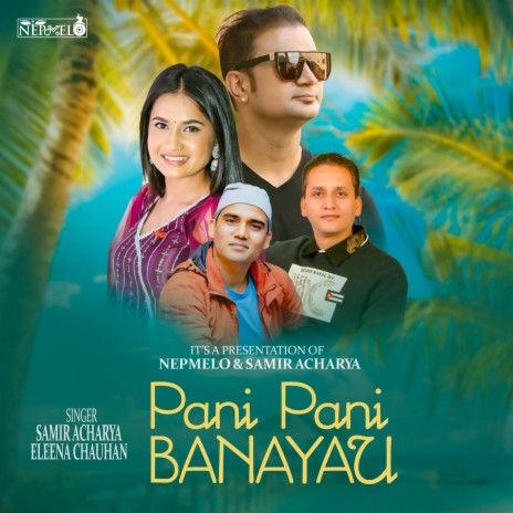 Pani Pani Banayau ft. Eleena Chauhan | Boomplay Music