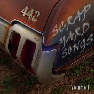 Scrap Yard Songs, Vol. 1