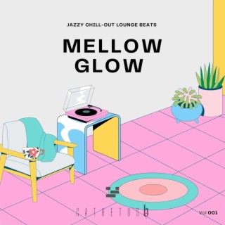 Mellow Glow