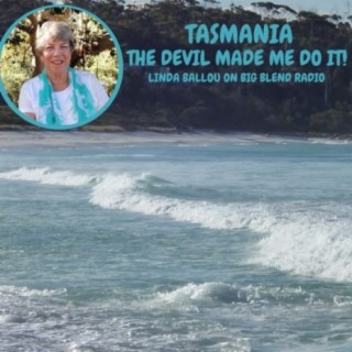 Linda Ballou - Tasmania, The Devil Made Me Do It!