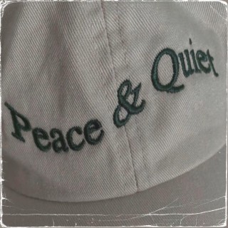 peace & quiet