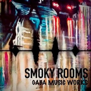 Smoky Rooms