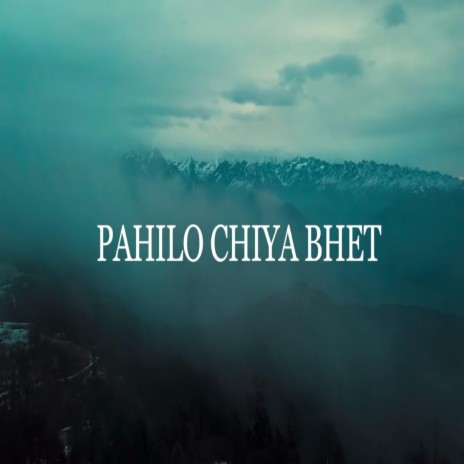 Pahilo Chiya Bhet ft. Abishek Shrestha | Boomplay Music
