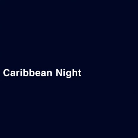 Caribbean Night | Boomplay Music