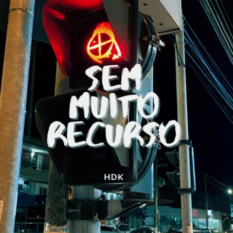 Sem Muito Recurso | Boomplay Music