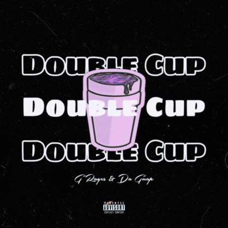 Double Cup ft. Da Guap | Boomplay Music