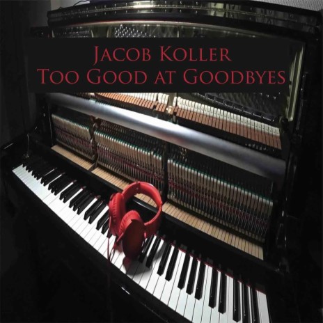 Too Good at Goodbyes | Boomplay Music