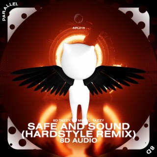 Safe And Sound (Hardstyle Remix) - 8D Audio