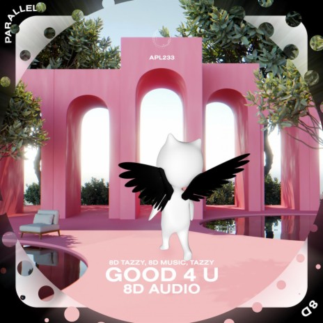 Good 4 U - 8D Audio ft. surround. & Tazzy | Boomplay Music