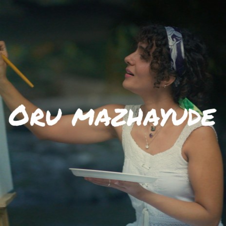 Oru Mazhayude ft. Zail | Boomplay Music