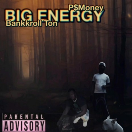 Big Energy ft. P$Money | Boomplay Music