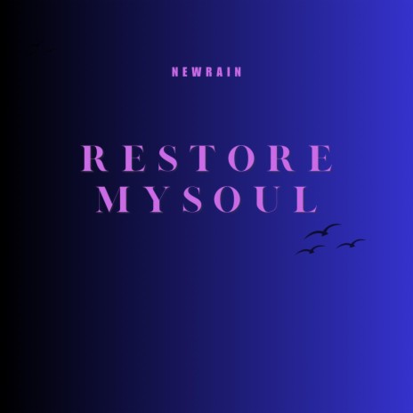 Restore my soul | Boomplay Music