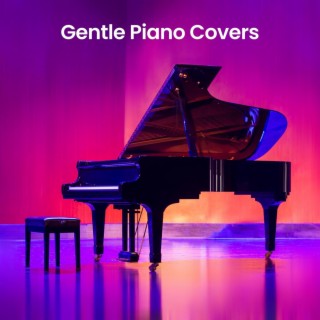 Gentle Piano Covers