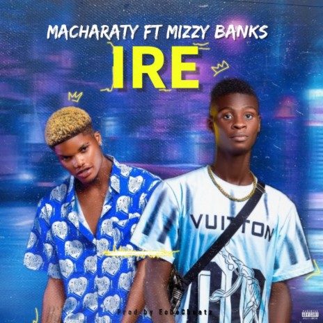 IRE ft. Mizzy Banks | Boomplay Music