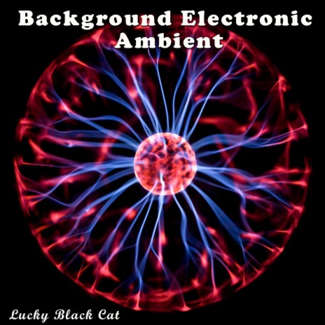 Background Electronic Ambient | Boomplay Music