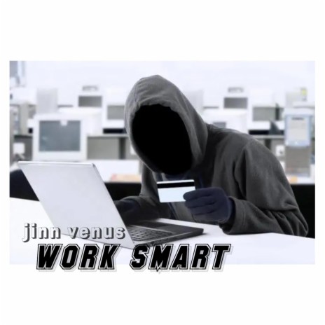 work smart | Boomplay Music