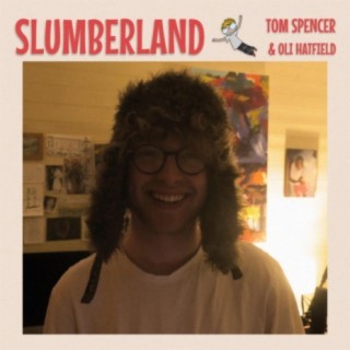 Slumberland ft. Oli Hatfield lyrics | Boomplay Music