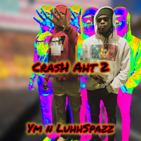 Crash Out 2 ft. LuhhSpazz