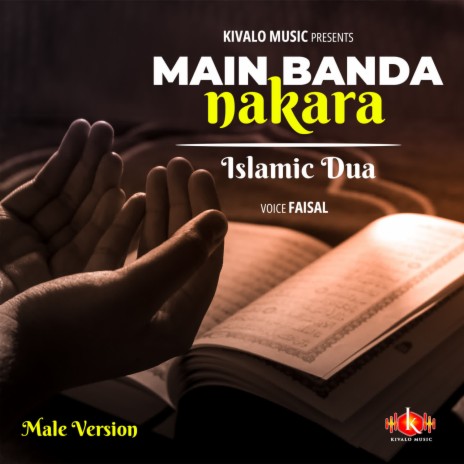 Islamic Dua - Main Banda Nakara Male Version