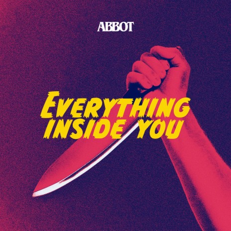 Everything Inside You | Boomplay Music