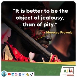 From Pity to Admiration | AFIAPodcast | African Proverbs