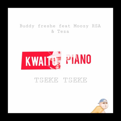 Kwaito piano TSEKE TSEKE (feat. MOOZY RSA & TEZA) | Boomplay Music