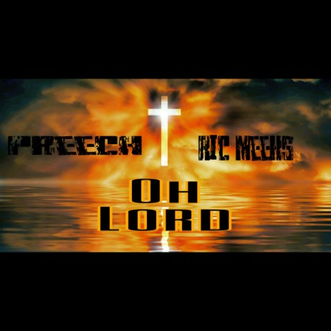 Oh Lord (feat. Ric Meeks) | Boomplay Music