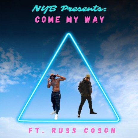 Come My Way ft. Russ Coson | Boomplay Music