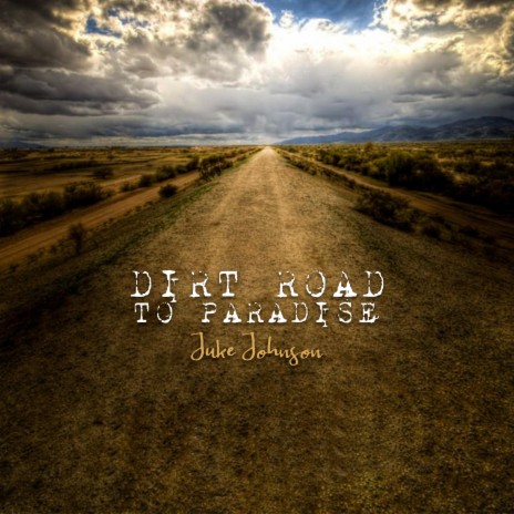 Dirt Road to Paradise | Boomplay Music