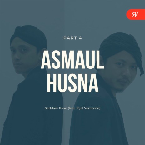 Asmaul Husna, Pt. 4 ft. Rijal Vertizone | Boomplay Music