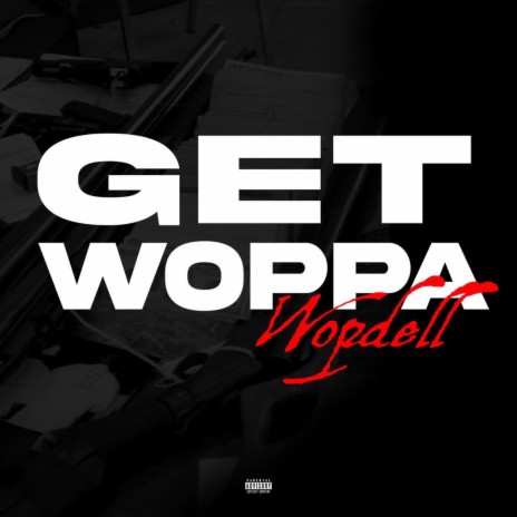 Get Woppa | Boomplay Music