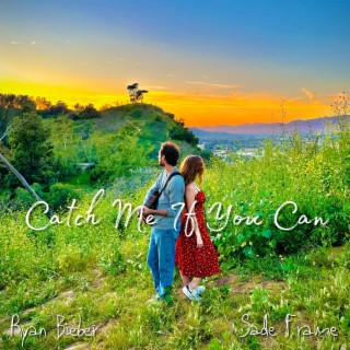 Catch Me If You Can ft. Sāde Frame lyrics | Boomplay Music