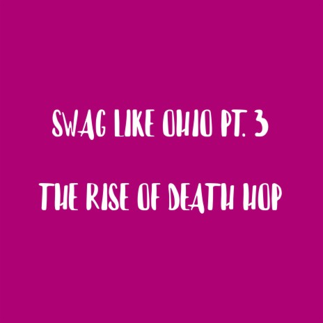 Swag Like Ohio, Pt. 3 | Boomplay Music