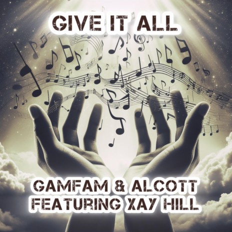 Give it All ft. Alcott & Xay Hill | Boomplay Music