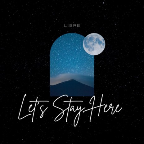 Let's Stay Here | Boomplay Music