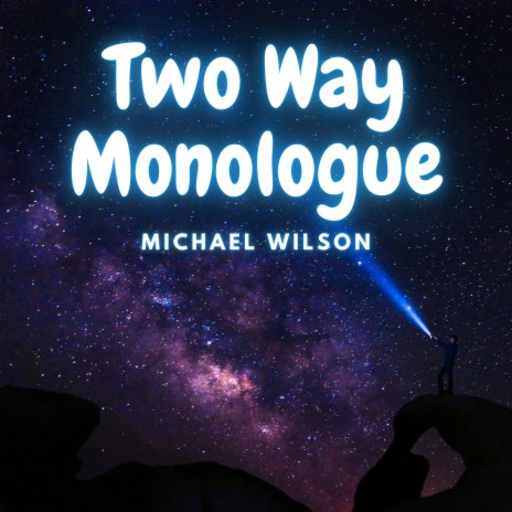 Two Way Monologue | Boomplay Music