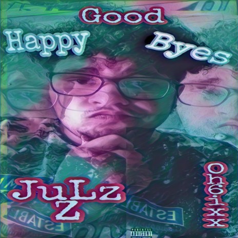 JulzZ_Happy Goodbyes | Boomplay Music