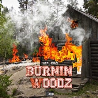 Burnin Woodz