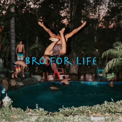 Bro for life | Boomplay Music