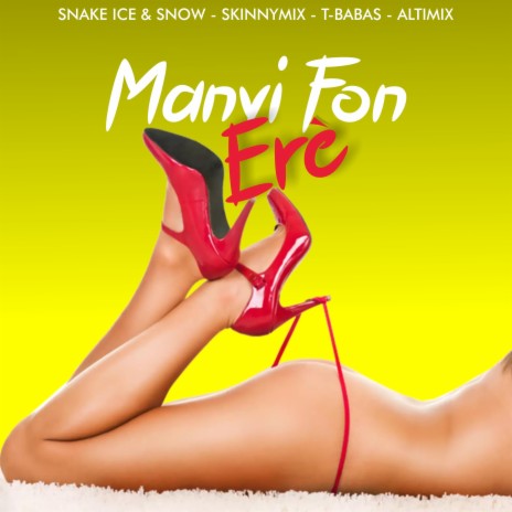 Manvi Fon Erè ft. Skinnymix, T-Babas & Altimix | Boomplay Music