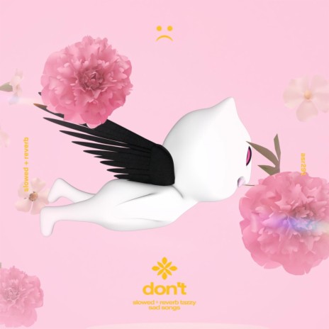 don't - slowed + reverb ft. twilight & Tazzy | Boomplay Music