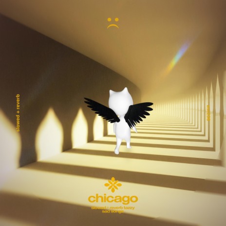 chicago - slowed + reverb ft. twilight & Tazzy | Boomplay Music