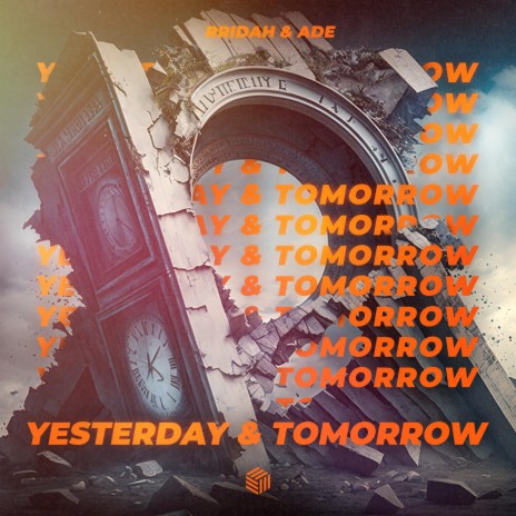 Yesterday & Tomorrow ft. Ade | Boomplay Music
