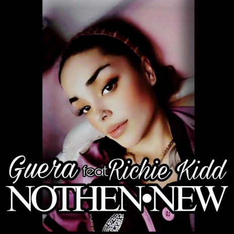 NOTHEN NEW (GUERA) ft. RICHIE KIDD | Boomplay Music