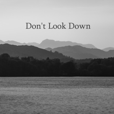 Don't Look Down | Boomplay Music